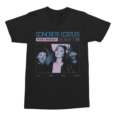 Black short sleeve shirt with blue text that says CONCRETE CASTLES across the chest. three is a pink box that says WISH I MISSED U. Below the text, there is an image of the band.
