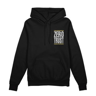 Black pullover hoodie with "ZERO TRUST" on the upper right, with gold stripes above and below the words. 