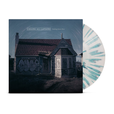 Calling All Captains - 'nothing grows here' LP. Vinyl record against a white background. The cover depicts a dilapidated house covered in graffiti, with a clear blue sky above it. Against the sky are the words "CALLING ALL CAPTAINS" and "nothing grows here". There is a vinyl record behind the album cover, which is white with blue splatters. 