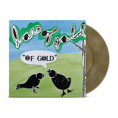 Vinyl jacket with a drawing of two black birds sitting on grass. One of them has a text box coming out of its mouth that says "of gold". There is a tree next to them with leaves that are made of the words BARS OF GOLD. The art style looks like it was cut and pasted by hand. There  is a gold vinyl peeking out of the side.