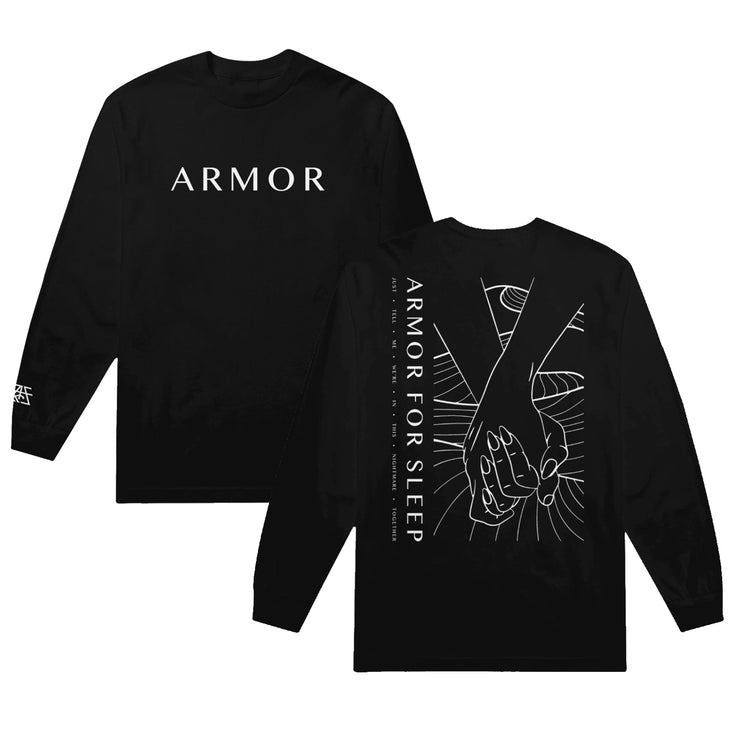 The color of this long sleeve shirt is black.  The front of this shirt reads ARMOR in white letters.  On the back of the shirt, there is a design of two hands holding in a white outline.  On the right side of the shirt reads ARMOR FOR SLEEP in white letters going down the left side of the shirt.